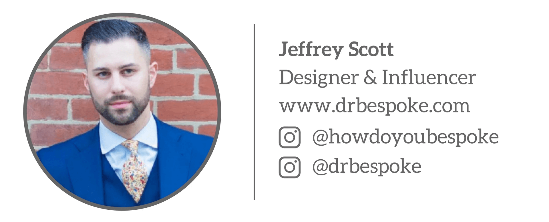 Jeffrey Scott - Designer and Influence “Chuyên thực hiện các thiết kế bespoke, tôi có kha khá những lời khuyên dành cho bạn đấy!”