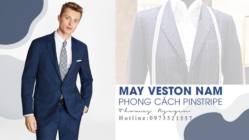 May veston nam phong cách pinstripe được ưa chuộng nhất hiện nay